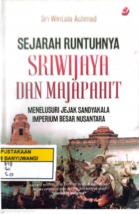 Sejarah Runtuhnya Sriwijaya Dan Majapahit