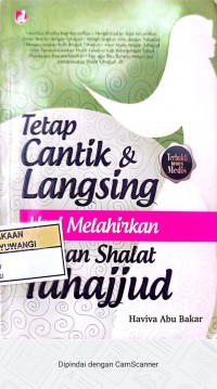 Tetap Cantik & Langsing Usai Melahirkan dengan Shalat Tahajjud